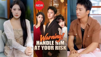 [ Full Episodes ]  Warning! Handle Him at Your Risk (DUBBED)