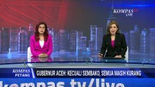 Soal Bantuan dari Internasional, Gubernur Aceh: Kalau Mereka Memberi Kita Terima | KOMPAS PETANG