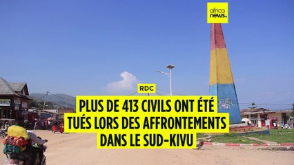 RDC : 413 civils tués depuis le début de l'offensive du M23 dans le Sud-Kivu