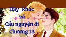 Hãy khóc và cầu nguyện đi Phần 13 (Tiểu thuyết lãng mạn phương tây)