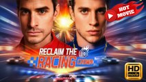 Reclaim The Racing Crown | Full Movie HD - Drama ShortFilms Hot