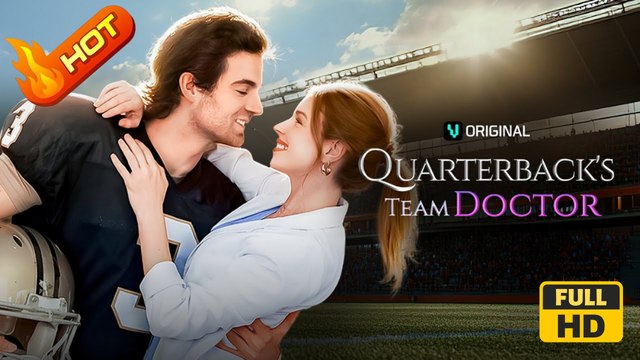 Quarterback's Team Doctor | Full Movie HD -Romance Sweet Romance Modern Romantic Workplace Medical Steamy USA Hospital Mansion Contemporary All Ages Doctor/Surgeon Intern Actor/Actress Pregnancy Office Romance Fated Lovers One Night Stand Meet Again