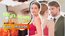 Begin Again With The Rejected Heiress & Detailed Version
