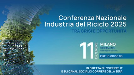 Conferenza Nazionale Industria del Riciclo 2025. Prima parte