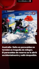 Australia: Salto en paracaídas no terminó en tragedia de milagro. El paracaídas de reserva se le abrió accidentalmente y salió despedido.
