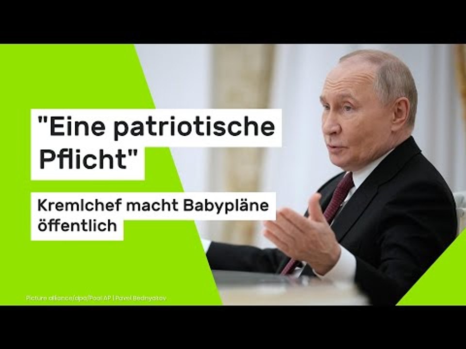 'Eine patriotische Pflicht' - Kremlchef macht Babypläne öffentlich