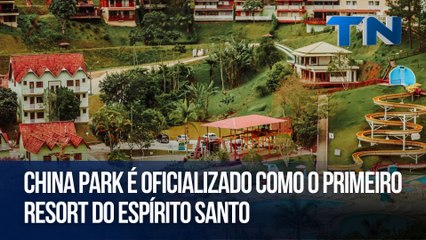 China Park é oficializado como o primeiro resort do Espírito Santo