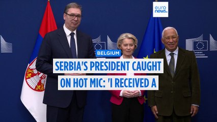 Serbia's President Vučić caught on hot mic: 'I received a message from Moscow'