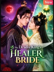 The Deadly King's Healer Bride (2025) – Full HD Movie