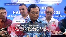 Sekjen Demokrat Tanggapi Pernyataan Jokowi Singgung Dalang di Balik Kasus Ijazah Palsu