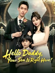 Hello Daddy Your Son Is Right Here - Drama FULL MOVIES ENGLISH SUB