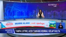 Sempat Menyala, Listrik di Aceh Utara Kembali Padam | KOMPAS MALAM