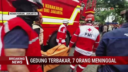 BREAKING NEWS! Kebakaran Gedung di Kemayoran, 11 Orang Meninggal