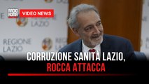 Corruzione sanità Lazio, Rocca attacca