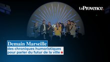 Demain Marseille : des chroniques humoristiques pour parler du futur de la ville