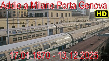 Addio a Milano Porta Genova - 13.12.2025