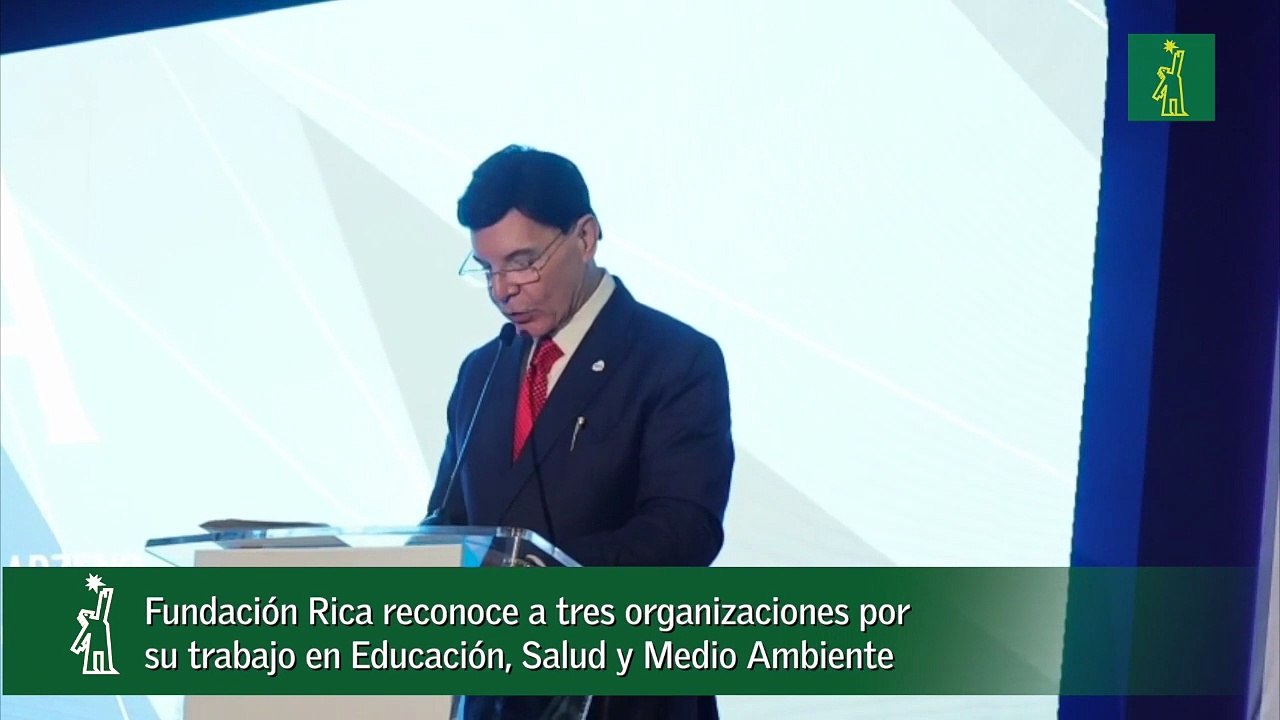 Fundación Rica reconoce a tres organizaciones por su trabajo en Educación, Salud y Medio Ambiente