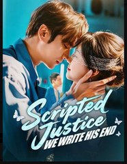 Scripted Justice We Write His End Chinese Drama - English Sub