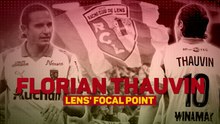 Florian Thauvin - Lens' focal point