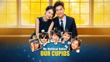 My Mythical Babies Our Cupids (2025) - FULL [Eng Sub]
