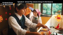 ♦ Episode 9 - School Trip_ Joined a Group I'm Not Close to