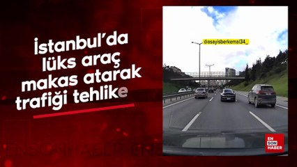 İstanbul’da lüks araç makas atarak trafiği tehlikeye düşürdü