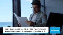 Coca-Cola Hands CEO Role To 30-Year Veteran Henrique Braun as James Quincey Steps Aside