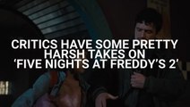 Critics Have Seen 'Five Nights At Freddy’s 2,' And They’re Begging To ‘Pull The Plug’ On This Franchise