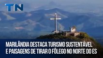 Marilândia destaca turismo sustentável e paisagens de tirar o fôlego no Norte do ES | Caçadores de Destinos