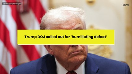 Trump DOJ called out for ‘humiliating defeat’