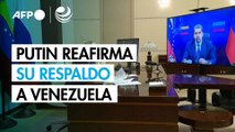 Putin habla con Maduro y reafirma su respaldo a Venezuela ante crisis con EU