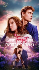 [EngSub] Daddy Forgot, but Mommy Remembers Full Movie