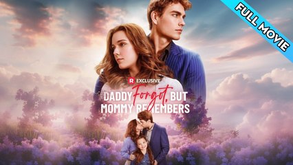 Daddy Forgot But Mommy Remembers - Full Movie