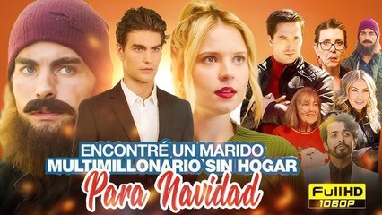 Encontré Un Marido Multimillonario Sin Hogar Para Navidad