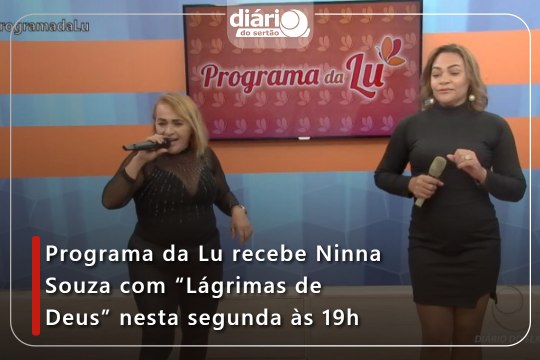 O @programa_da_lu dessa segunda-feira(8), recebeu a cantora @ninnaa_souzaa_oficia que deu um show com a música Lagrimas de Deus . O programa da Lu vai ao a toda segunda-feira, as 19h na TV Diário do Sertão.