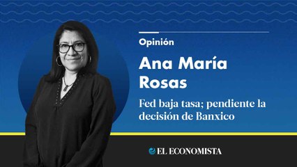 Fed baja tasa; pendiente la decisión de Banxico