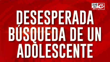 Desesperada búsqueda de un adolescente: fue a la casa de la novia y no volvió