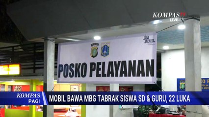 Mobil MBG Tabrak Siswa di Cilincing Naik Penyidikan, Polisi: Ada Dugaan Kelalaian! | KOMPAS PAGI