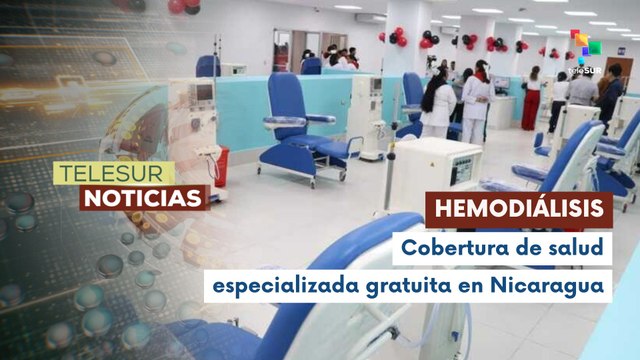 Nicaragua amplía la salud gratuita con nuevo centro de hemodiálisis
