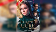 Too Late To Regret, Ex-Hubby - Full Movie