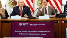 México y EU revisan avances en cooperación de seguridad fronteriza