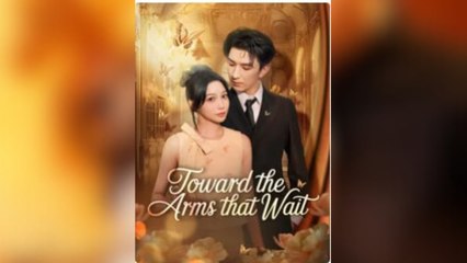Towards The Arms That Wait S