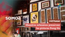 Maestros artesanos preservan las pinturas Dong Ho SOMOS 11-12-2025