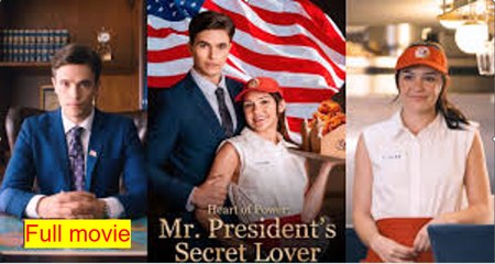 Heart Of Power - Mr. President's Secret Lover full short drama