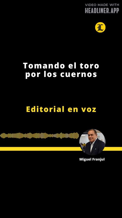 Editorial | Tomando el toro por los cuernos