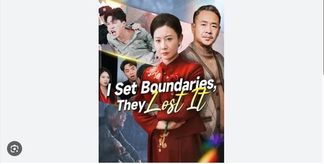 I Set Boundaries, They Lost It Drama Movies English Sub