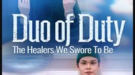 Duo of Duty The Healers We Swore to Be Chinese Drama - English Sub