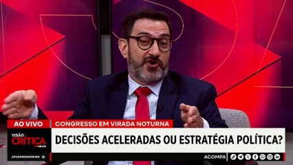 Especialistas discutem votações de madrugada e o descontentamento com a política | VISÃO CRÍTICA