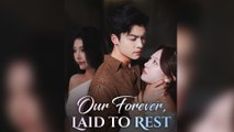 Our Forever, Laid to Rest (DUBBED)