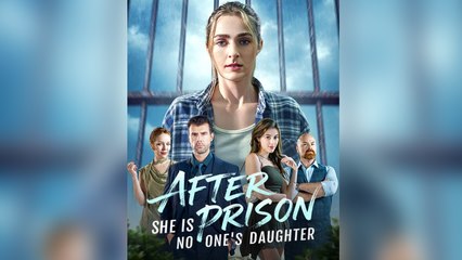 After Prison, She is No One's Daughter Full Movie